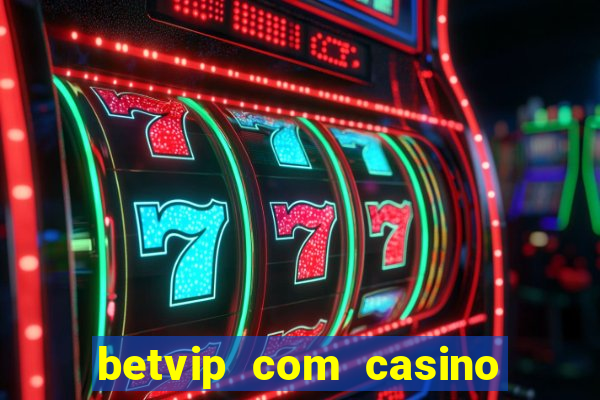 betvip com casino pgsoft fortune tiger